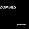 Pimeyden - Zombies